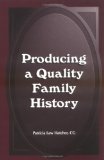 Producing a Quality Family History