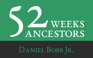 52 Ancestors - Daniel Bobb Jr. (1780-1866)